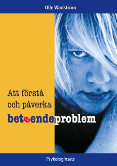 Att förstå och påverka beteendeproblem (eBook, ePUB) - Wadström, Olle