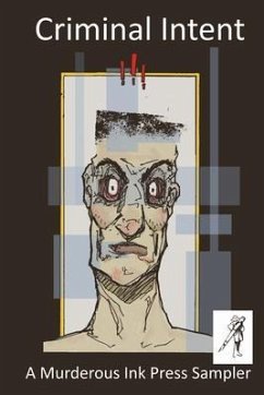 Cover Criminal Intent - A Murderous Ink Press Sampler (eBook, ePUB)