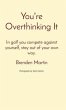 You're Overthinking It (eBook, ePUB) - Bild 1