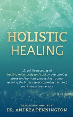 Holistic Healing (eBook, ePUB) - Pennington, Andrea; Almond, Karan; Anliker, Simone