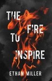 The Fire to Inspire (eBook, ePUB)