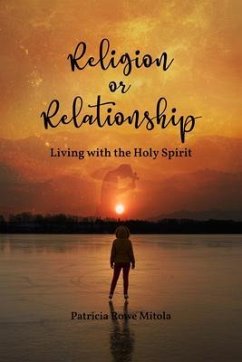 Religion or Relationship (eBook, ePUB) - Rowe Mitola, Patricia