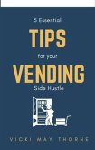15 Essentials Tips for Your Vending Side-Hustle (eBook, ePUB)