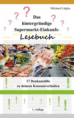 Das hintergründige Supermarkt-Einkaufs-Lesebuch (eBook, ePUB)