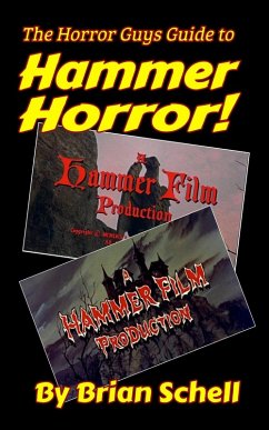 The Horror Guys Guide to Hammer Horror! (HorrorGuys.com Guides, #3) (eBook, ePUB) - Schell, Brian