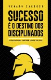 Sucesso é o Destino dos Disciplinados (eBook, ePUB)