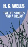TWELVE STORIES AND A DREAM (eBook, ePUB)