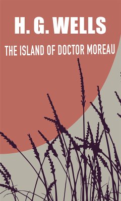 The Island of Doctor Moreau (eBook, ePUB) - Wells, H. G.