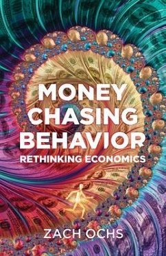Money Chasing Behavior (eBook, ePUB) - Ochs, Zach