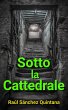 Sotto la Cattedrale (eBook, ePUB) - Bild 1