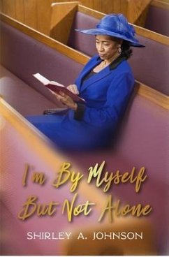 I'm By Myself, But Not Alone (eBook, ePUB) - Johnson, Shirley