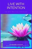 Live With Intention-The Rest Will Fall Into Place (eBook, ePUB) Live With Intention-The Rest Will Fall Into Place (eBook, ePUB)