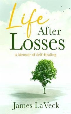 Life After Losses (eBook, ePUB) - Laveck, James