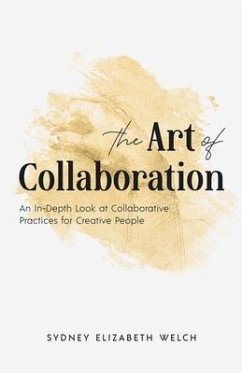 The Art of Collaboration (eBook, ePUB) - Welch, Sydney