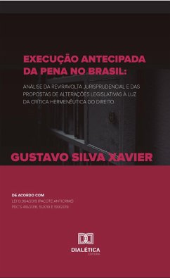 Execução antecipada da pena no Brasil (eBook, ePUB) - Xavier, Gustavo Silva