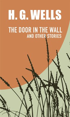 The Door in the Wall (eBook, ePUB) - Wells, H. G.
