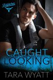 Caught Looking (Dallas Longhorns, #3) (eBook, ePUB)