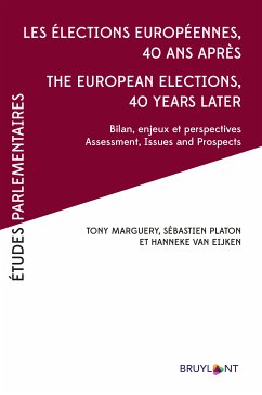 Les élections européennes 40 ans après – The European Elections, 40 years later (eBook, ePUB) - Marguery, Tony; Platon, Sébastien; van Eijken, Hanneke