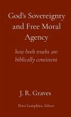 God's Sovereignty and Free Moral Agency (eBook, ePUB)