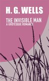 The Invisible Man. A Grotesque Romance (eBook, ePUB)