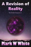 A Revision of Reality (The Tamboli Sequence, #3) (eBook, ePUB)