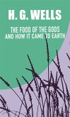 The Food of the Gods and How It Came to Earth (eBook, ePUB)