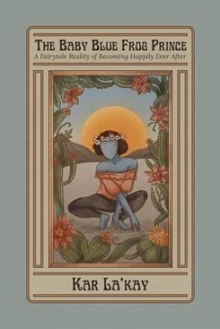 The Baby Blue Frog Prince (eBook, ePUB) - La'kay, Kar