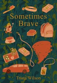 Sometimes Brave (eBook, ePUB) - Wilson, Trista