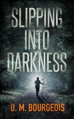 SLIPPING INTO DARKNESS (eBook, ePUB) - Bourgeois, D. M.