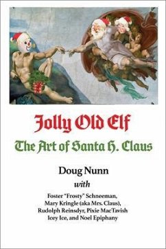 Jolly Old Elf, The Art of Santa H. Claus (eBook, ePUB) - Nunn, Doug
