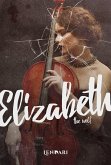 Elizabeth (eBook, ePUB)