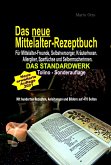 Das neue Mittelalter-Rezeptbuch - Für Mittelalter-Freunde, Selbstversorger, Kräuterhexen, Allergiker, Sparfüchse und Selbermacherinnen (eBook, ePUB)