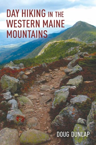 Day Hiking in the Western Maine Mountains (eBook, ePUB) Day Hiking in the Western Maine Mountains (eBook, ePUB)