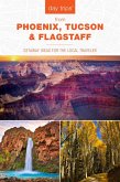 Day Trips® from Phoenix, Tucson & Flagstaff (eBook, ePUB)