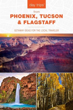 Day Trips® from Phoenix, Tucson & Flagstaff (eBook, ePUB) - Hait, Pam