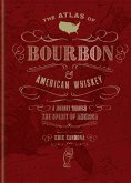 The Atlas of Bourbon and American Whiskey (eBook, ePUB)