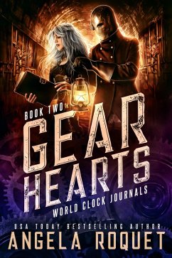Gear Hearts (World Clock Journals, #2) (eBook, ePUB) - Roquet, Angela
