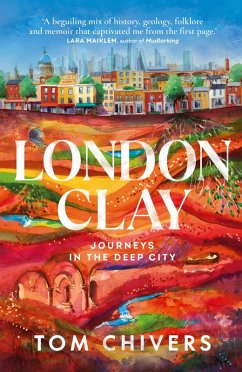 London Clay (eBook, ePUB) - Chivers, Tom