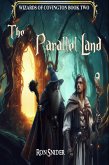 The Parallel Land (The Wizards of Covington, #2) (eBook, ePUB) The Parallel Land (The Wizards of Covington, #2) (eBook, ePUB)