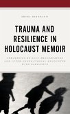 Trauma and Resilience in Holocaust Memoir (eBook, ePUB)