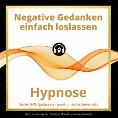 Negative Gedanken einfach loslassen (MP3-Download) - Blümel, Christian