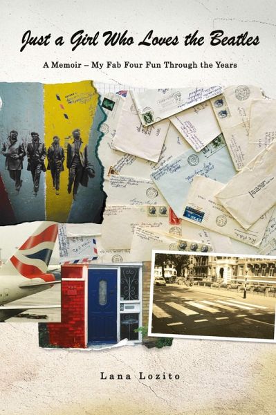 Just a Girl Who Loves the Beatles (eBook, ePUB) Just a Girl Who Loves the Beatles (eBook, ePUB)