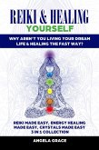Reiki & Healing Yourself 3 in 1 Collection: Why Aren't You Living Your Dream Life & Healing The Fast Way? ((Energy Secrets)) (eBook, ePUB)
