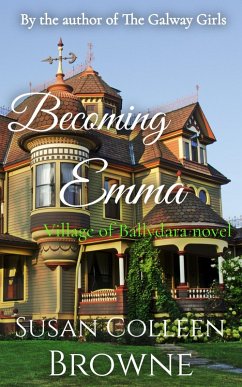 Becoming Emma (Village of Ballydara, #6) (eBook, ePUB) - Browne, Susan Colleen