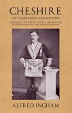 Cheshire - Its Traditions and History - Including a Record of the Rise and Progress of Freemasonry in this Ancient Province (eBook, ePUB)