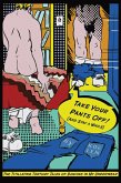 Take Your Pants Off! (eBook, ePUB) Take Your Pants Off! (eBook, ePUB)