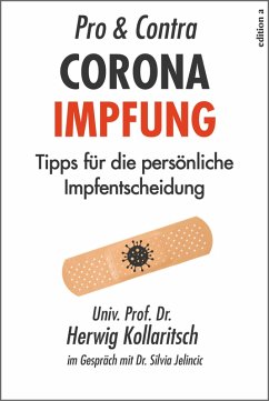 Pro & Contra Coronaimpfung (eBook, ePUB) - Kollaritsch, Herwig; Jelincic, Silvia
