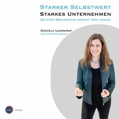 Starker Selbstwert - Starkes Unternehmen (MP3-Download) - Landgraf, Daniela