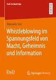 Whistleblowing im Spannungsfeld von Macht, Geheimnis und Information (eBook, PDF)