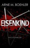 Eisenkind - Psychothriller (eBook, ePUB)